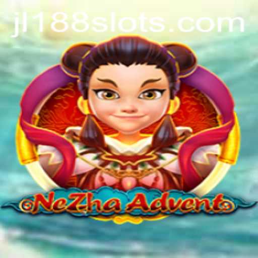 Exploring NeZhaAdvent with JL188: A Unique Gaming Experience
