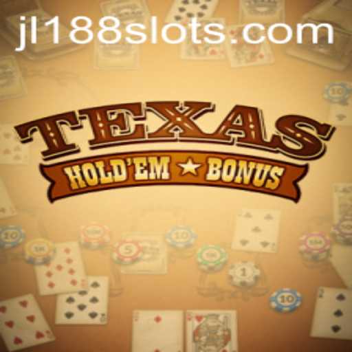 Exploring Texas Hold'em Bonus: A Comprehensive Guide to JL188